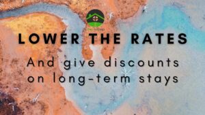 lower the rates and give discounts for long-term stays