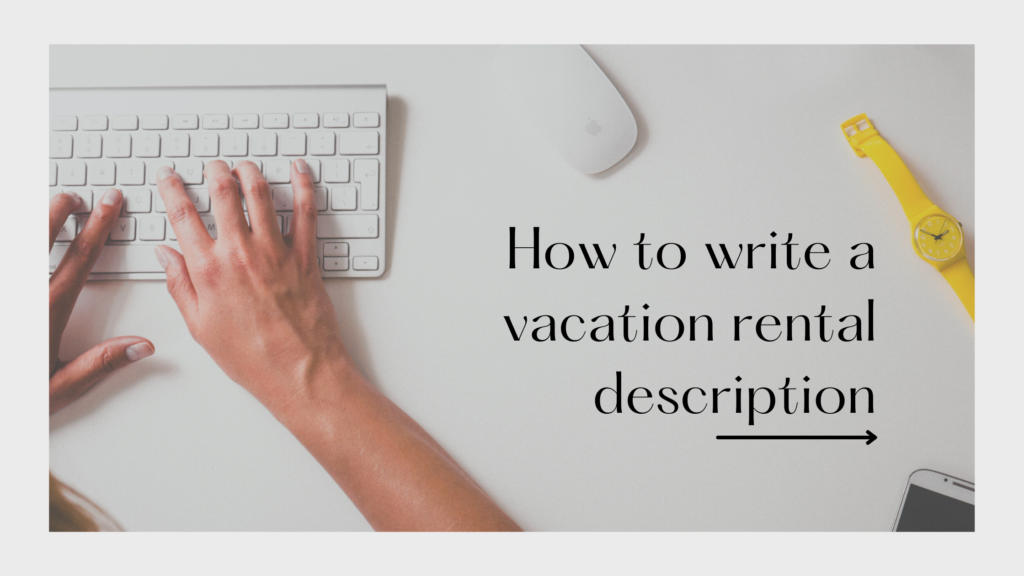 how to write a vacation rental description